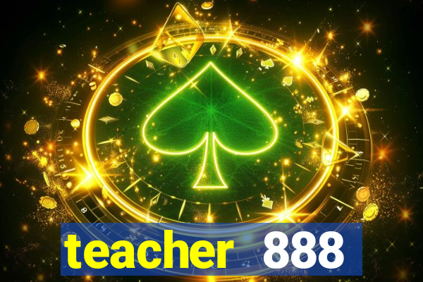 teacher 888 plataforma login